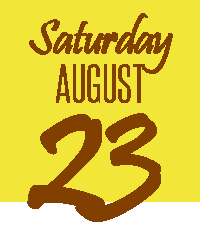 Saturday, August 23